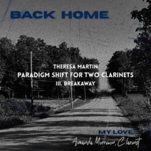 Black and white album cover showing a road leading into the distance with trees on each side, featuring the titles Back Home, Theresa Martin, Paradigm Shift for Two Clarinets III Breakaway and a handwritten note in the corner