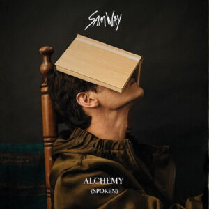 Sam Way Alchemy Spoken poetic independent artist Groover spotlight Spoken word and classical music artist Sam Way abstract portrait